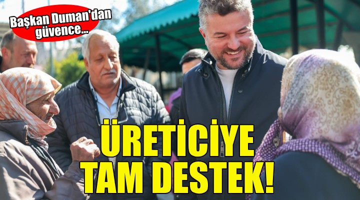 Buca Belediyesi'nden üreticiye tam destek