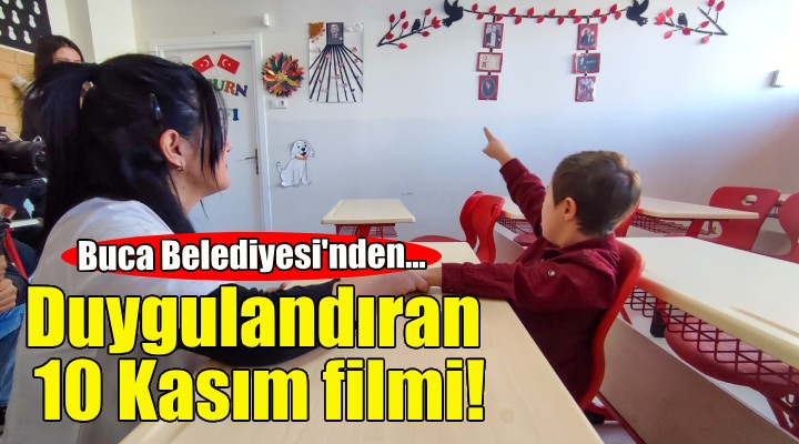 Buca Belediyesi'nden duygulandıran 10 Kasım filmi!