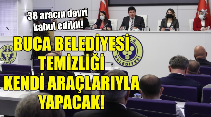 Buca Belediyesi temizliği kendi araçlarıyla yapacak!