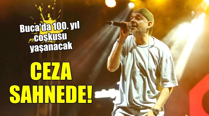 Buca'da 100. yıl coşkusu Ceza ile yaşanacak