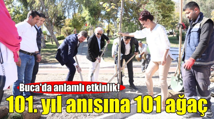 Buca'da Cumhuriyet’in 101. yılı anısına 101 ağaç!