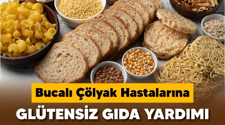 Buca'da çölyak hastalarına müjde...