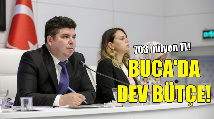 Buca'da dev bütçe: 703 milyon TL!