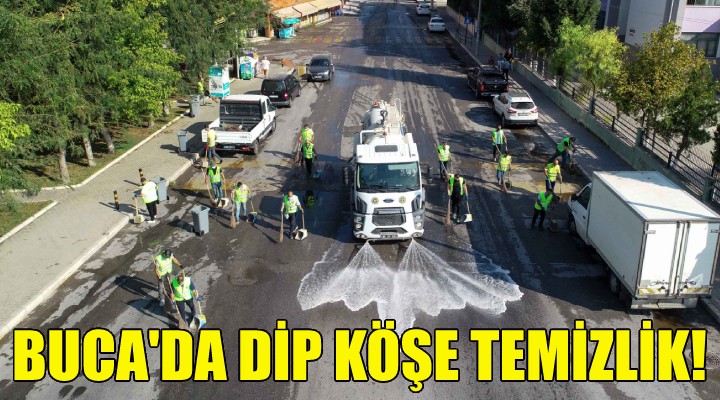 Buca'da dip köşe temizlik!