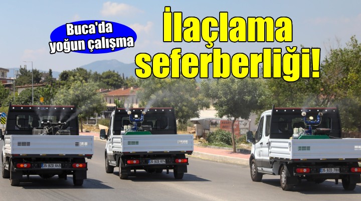 Buca'da ilaçlama seferberliği sürüyor