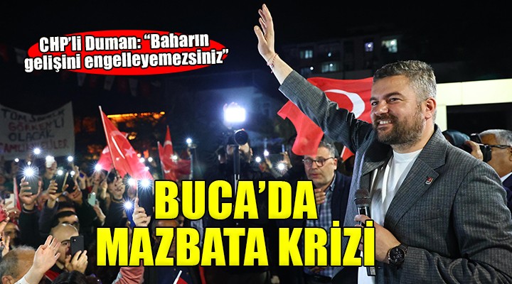 Buca'da mazbata krizi... CHP'li Duman: 