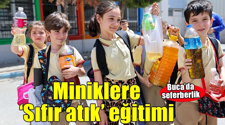Buca'da miniklere sıfır atık eğitimi...
