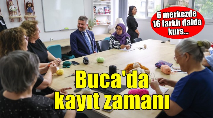 Buca'da sanat ve meslek kurslarında kayıt zamanı...