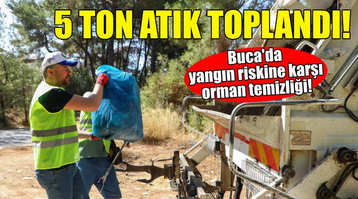 Buca'da yangın riskine karşı orman temizliği!