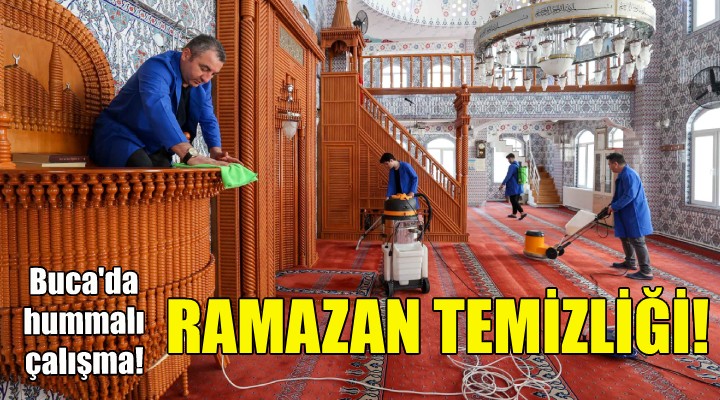 Buca'daki ibadethanelerde Ramazan temizliği!