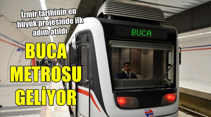 Buca metrosu geliyor... İLK ADIM ATILDI!