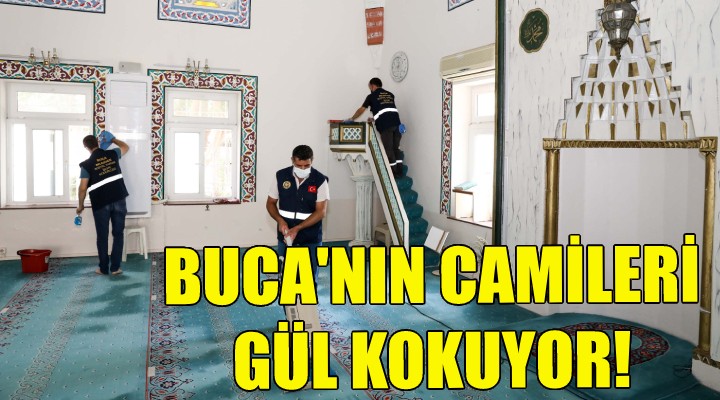 Buca'nın camileri gül kokuyor!