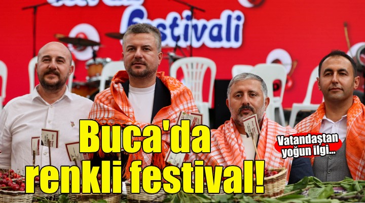 Buca'nın en renkli festivali coşkuyla geçti