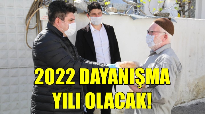 Buca’da 2022 dayanışma yılı olacak!