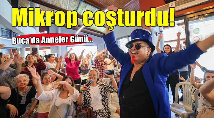 Buca'da Anneler Günü coşkusu....