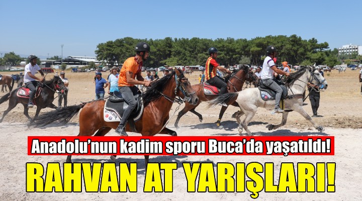 Buca’da Geleneksel Rahvan At Yarışları düzenlendi!