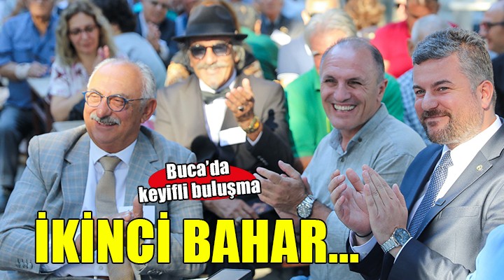 Buca'da İkinci Bahar Buluşması