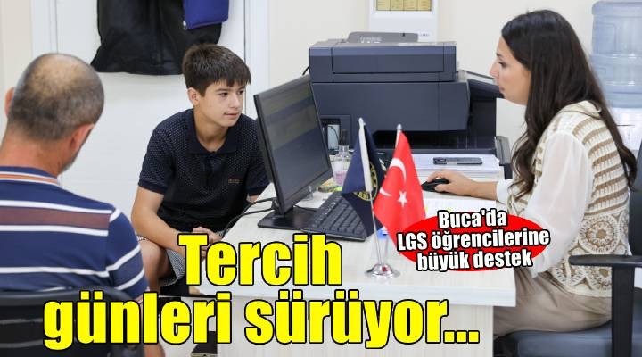 Buca'da LGS Tercih Günleri sürüyor