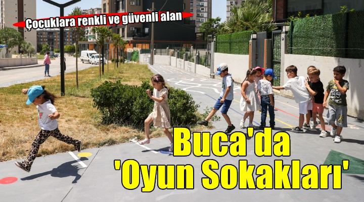 Buca'da Oyun Sokakları çoğalıyor