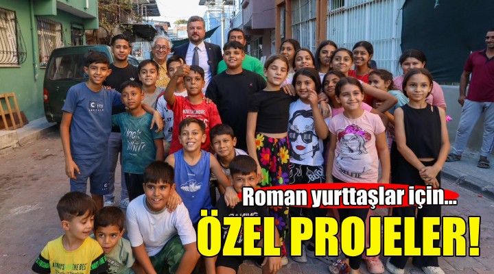 Buca’da Roman vatandaşlara özel projeler!