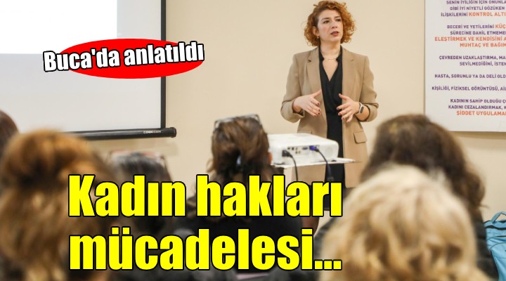 Buca'da kadın hakları mücadelesi anlatıldı