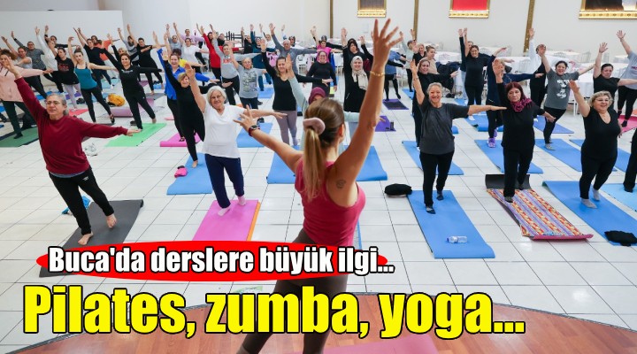 Buca'da pilates, zumba, yoga derslerine büyük ilgi!