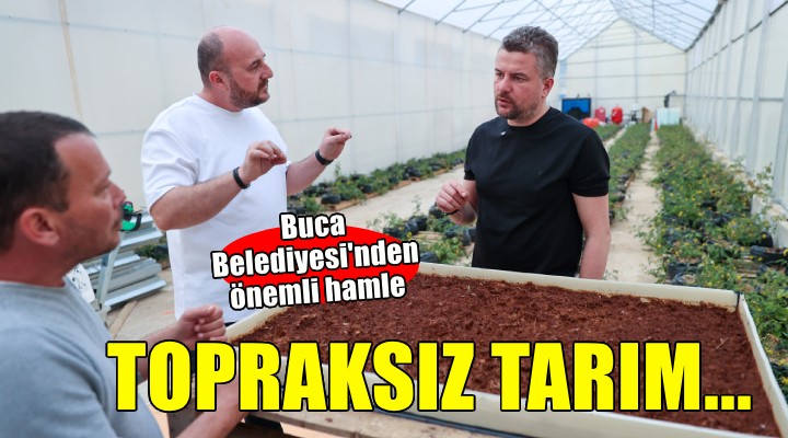 Buca'da sürdürülebilir tarım için önemli hamle...