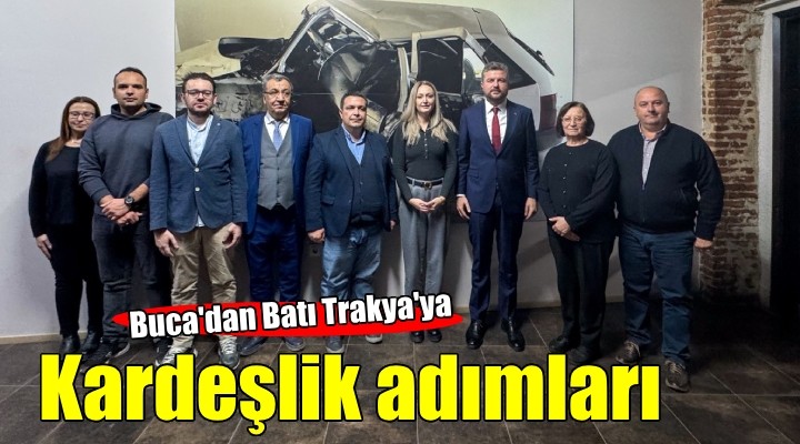 Buca'dan Batı Trakya'ya kardeşlik adımları