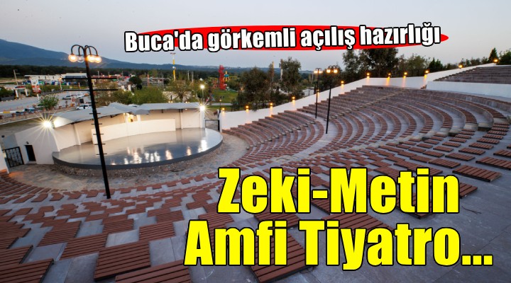 Buca’nın Zeki-Metin Amfi Tiyatrosu’na görkemli açılış