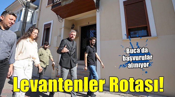 Buca’nın tarihi 'Levantenler Rotası' için başvurular başladı