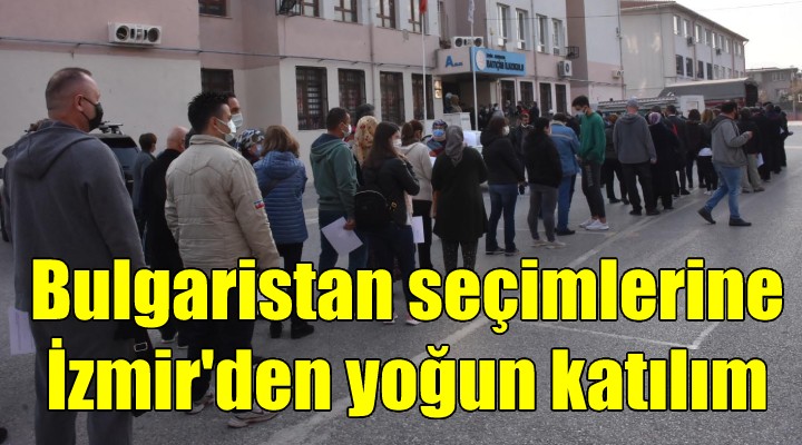 Bulgaristan'daki cumhurbaşkanlığı seçimine İzmir'den yoğun katılım