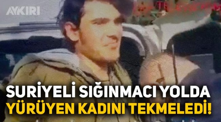Bursa'da yolda yürüyen kadına tekme atan şahıs Suriyeli çıktı