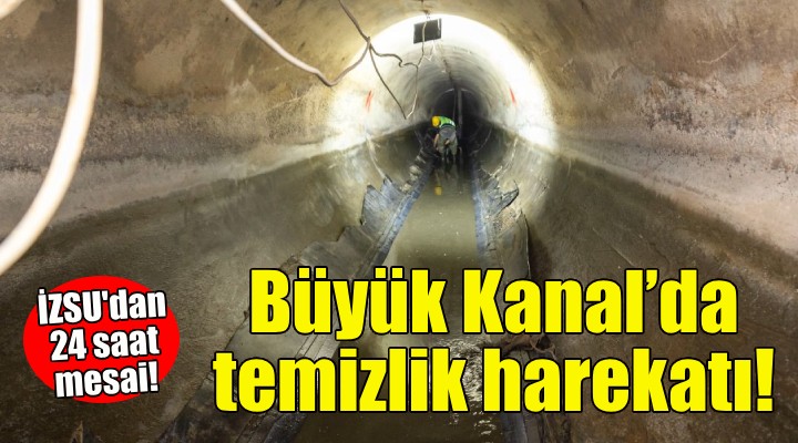 Büyük Kanal'da temizlik harekatı!