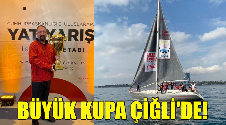 Büyük Kupa Çiğli'de!