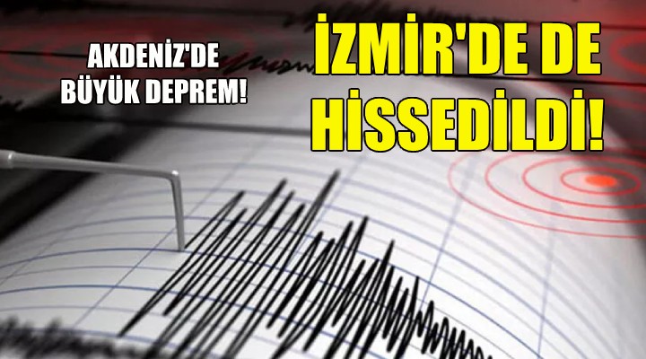 Büyük deprem... İzmir'de de hissedildi!