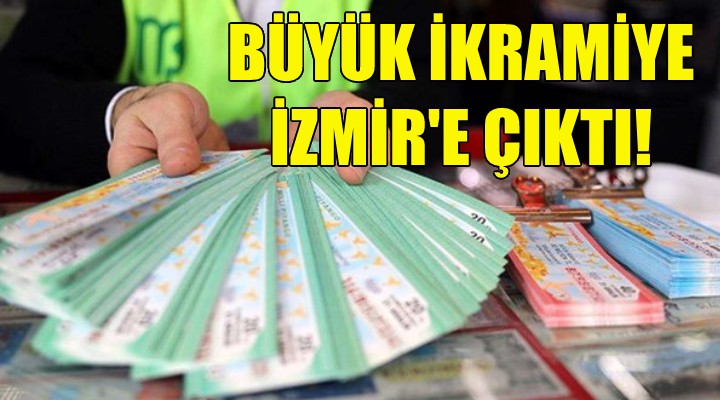 Büyük ikramiye İzmir'e çıktı!