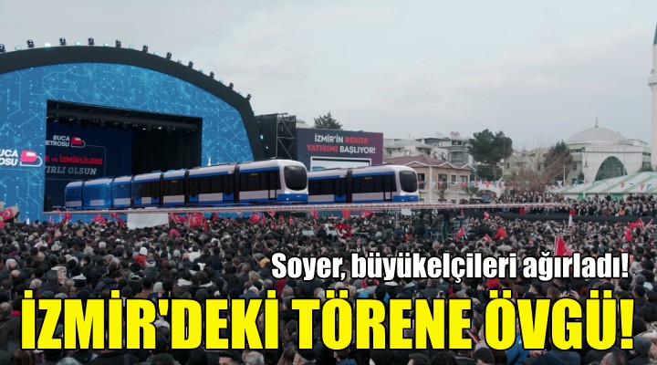 Büyükelçilerden İzmir'deki törene övgü!