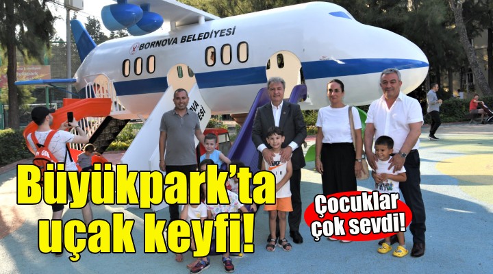 Büyükpark’ta uçak keyfi!