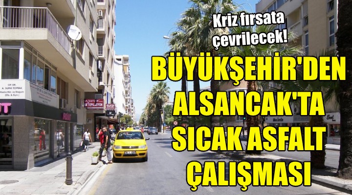 Büyükşehir'den Alsancak'ta sıcak asfalt çalışması!