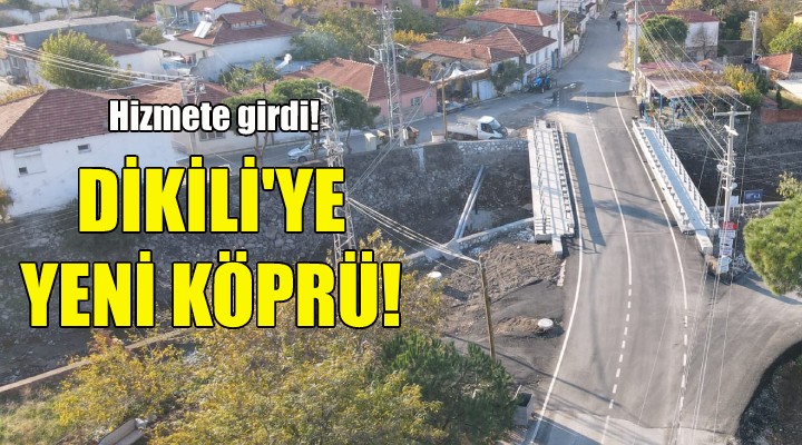 Büyükşehir'den Dikili'ye yeni köprü!