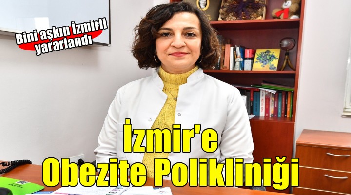 Büyükşehir'in Obezite Polikliniği'nden bini aşkın İzmirli yararlandı