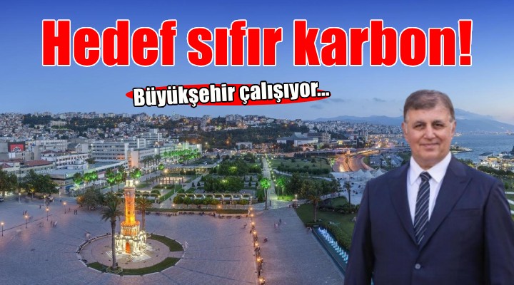 Büyükşehir sıfır karbon hedefi için çalışıyor