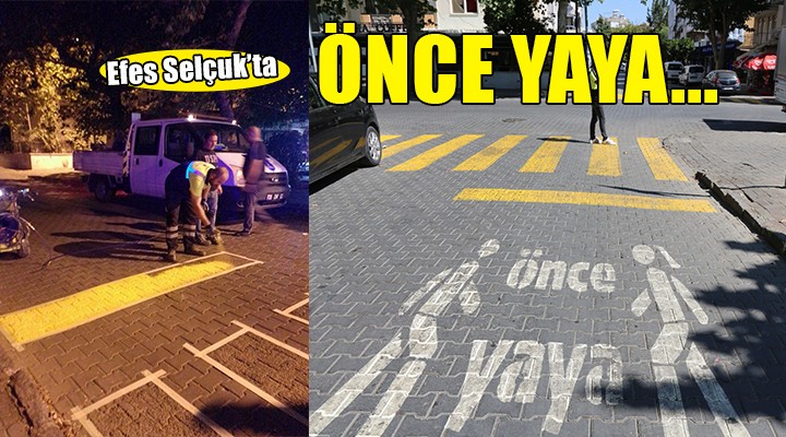 Büyükşehir ve Efes Selçuk 'Önce Yaya' dedi...