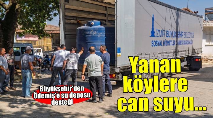 Büyükşehir yanan köylere can suyu oluyor