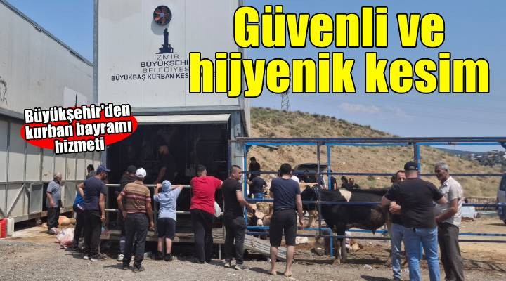 Büyükşehir'den bayramda güvenli ve hijyenik kesim hizmeti
