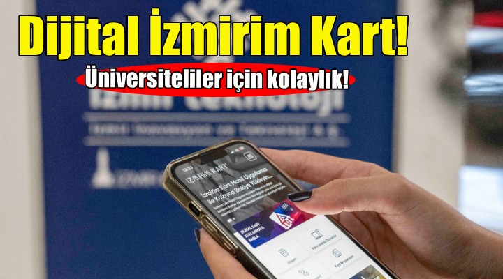 Büyükşehir'den öğrencilere Dijital İzmirim Kart kolaylığı!