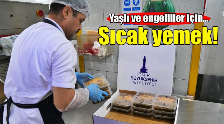 Büyükşehir'den yaşlı ve engellilere sıcak yemek!