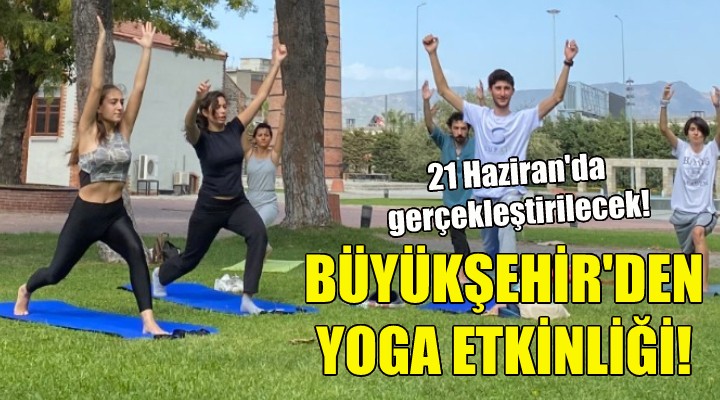 Büyükşehir'den yoga etkinliği!