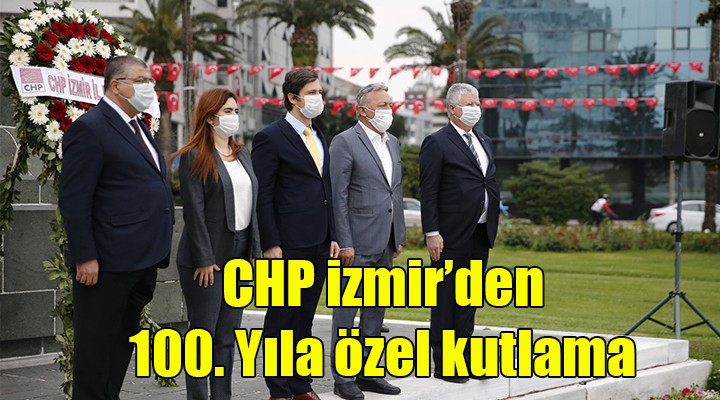 CHP İzmir'den 100. yıla özel kutlama