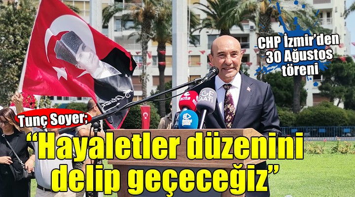 CHP İzmir'den 30 Ağustos töreni..